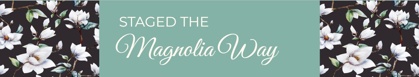 Staged the Magnolia Way Staged the Magnolia way
